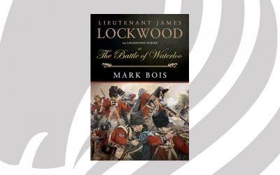 NEW RELEASE: Lieutenant James Lockwood at the Battle of Waterloo by Mark Bois